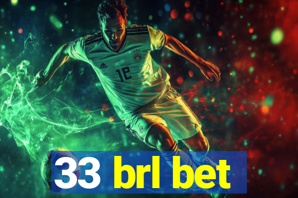 33 brl bet